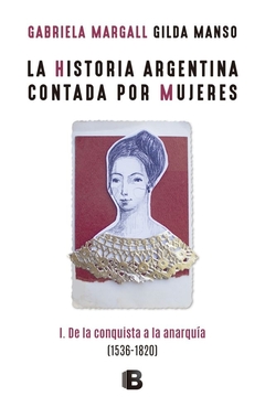 HISTORIA ARGENTINA CONTADA POR MUJERES 1