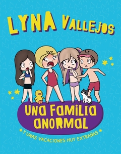 UNA FAMILIA ANORMAL.Y UNAS VACACIONES MUY EXTRAÑAS