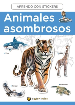 ANIMALES ASOMBROSOS - APRENDO CON STICKERS