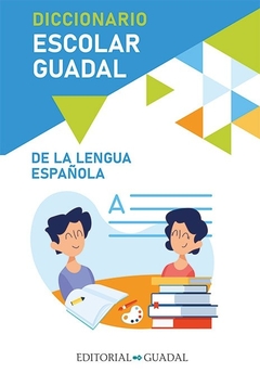 DICCIONARIO ESCOLAR GUADAL - ESPAÑOL