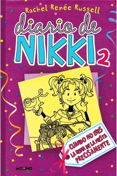 DIARIO DE NIKKI 2 (TB) CUANDO NO ERES LA REINA DE LA FIESTA PRECISAMENTE