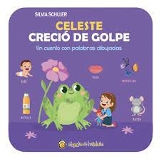 CELESTE CRECIÓ DE GOLPE *PALABRAS DIBUJADAS *