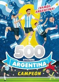 500 STICKERS - ARGENTINA CAMPEÓN