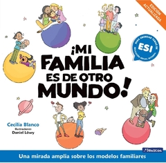 MI FAMILIA ES DE OTRO MUNDO