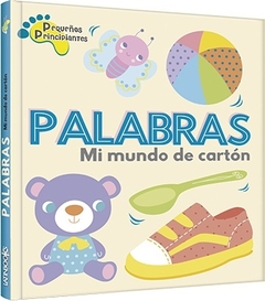 PALABRAS - PEQUEÑOS PRINCIPIANTES (CARTONE)