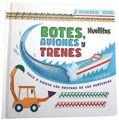 BOTES, AVIONES Y TRENES - HUELLITAS (CARTONE) - CON TEXTURAS