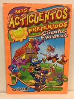 CUENTOS FANTASTICOS - MIS ACTICUENTOS PREFERIDOS