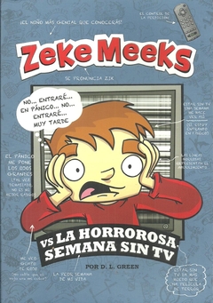 ZEKE MEEKS VS LA HORROROSA SEMANA SIN TV.