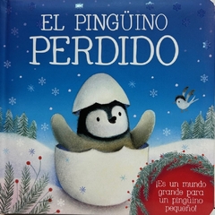 PINGÜINO PERDIDO, EL - TERNURA (CARTONE)