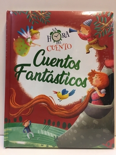 CUENTOS FANTASTICOS - LA HORA DEL CUENTO (MAYUSCULA)