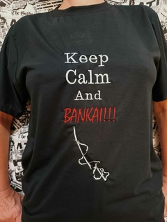 Camisa Keep Calm and Bankai na internet