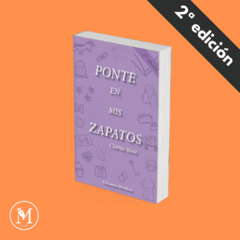 PONTE EN MIS ZAPATOS (2da. ed.) de Clarita Noce