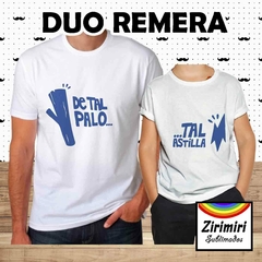 Duo remera - DE TAL PALO TAL ASTILLA