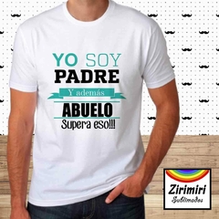 Remera Hombre - Soy padre y abuelo