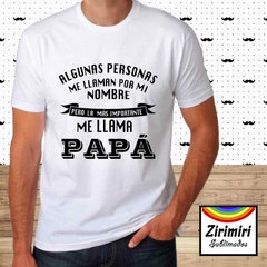 Remera Hombre - La mas importante me llama papa