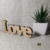 Mini palavra decorativa em mdf - Love