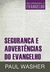 Segurança e Advertências do Evangelho