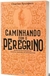 Caminhando com o Peregrino