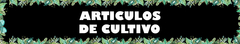 Banner de la categoría ARTICULOS DE CULTIVO