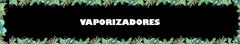 Banner de la categoría VAPORIZADORES