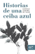 Historias de una ceiba azul - Gonzalo Sánchez De Tagle