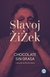 Chocolate sin grasa - Slavoj Zizek