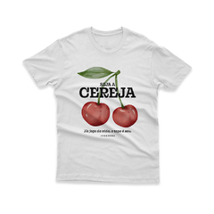 Camiseta Seja a Cereja na internet