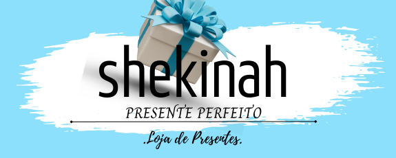 SHEKINAH PRESENTE PERFEITO