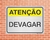 Placa Atenção Devagar (AT10) - comprar online