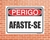 Placa Perigo Afaste-se (Cod: PE19) na internet