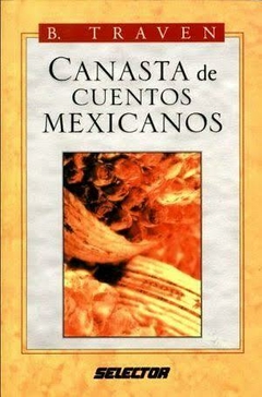 Canasta De Cuentos Mexicanos B. Traven