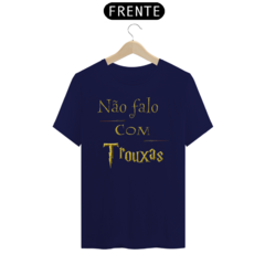 Camiseta não falo com Trouxas - Harry Potter na internet