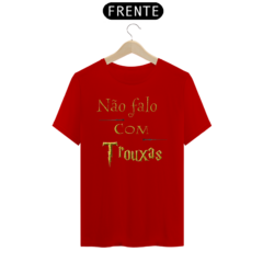 Camiseta não falo com Trouxas - Harry Potter - loja online