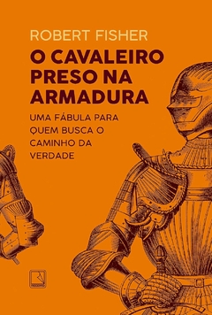 Livro O Cavaleiro Prezo na Armadura