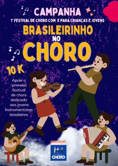 CAMPANHA FESTIVAL BRASILEIRINHO NO CHORO