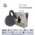 GOOGLE CHROMECAST 3° Gª Gant. 3 meses