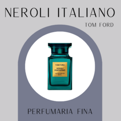 ESS PERF NEROLI ITALIANO (INSP. TOM FORD) 60g