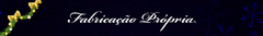 Banner da categoria FABRICAÇÃO PRÓPRIA 