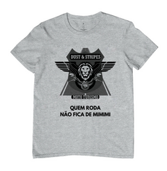 Camiseta - Quem Roda Não Fica de Mimimi