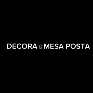 Decora & Mesa Posta - 6x sem juros ou -5% no PIX 