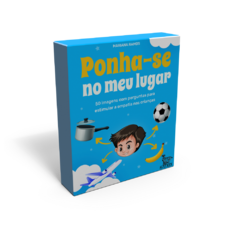 Ponha-se no meu lugar