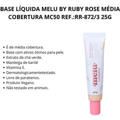 Base Liquida Media Cobertura Melu By Ruby Rose Cor:MC50 - Minas Nail & Minas Makeup