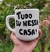 Caneca Tudo eu nessa casa - comprar online