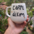 Caneca Carpe Diem