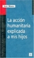 La acción humanitaria explicada a mis hijos