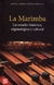 La marimba. Un estudio histórico, orgnanológico y cultural