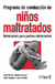 PROGRAMA DE CONDUCCION DE NINOS MALTRATADOS