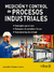 MEDICION Y CONTROL DE PROCESOS INDUSTRIALES