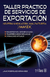 TALLER PRACTICO DE SERVICIOS DE EXPORTACION