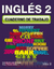 INGLES 2 CUADERNO DE TRABAJO